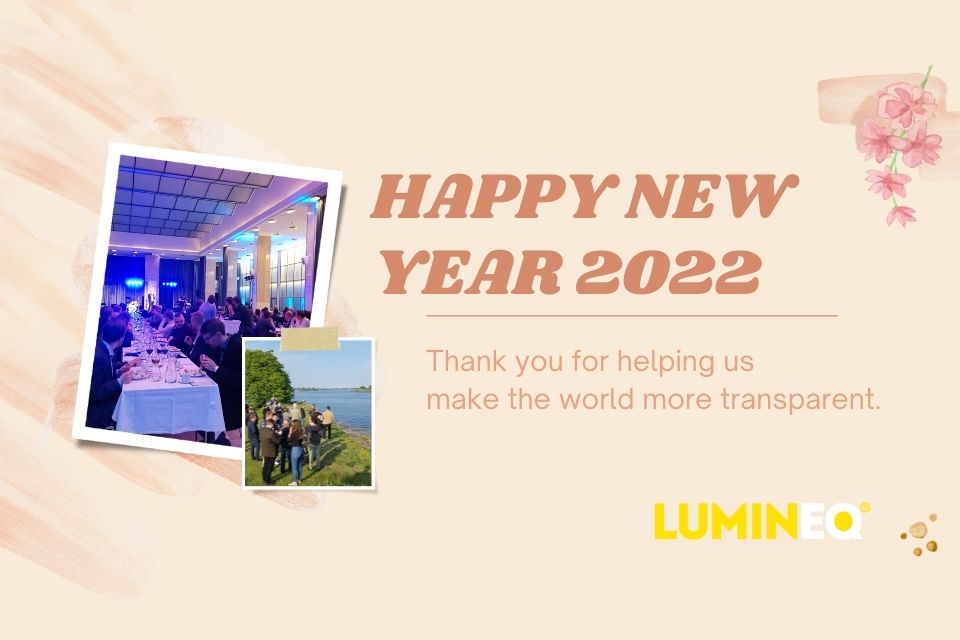 Be transparent - LUMINEQ 2021 overview and 2022 outlook